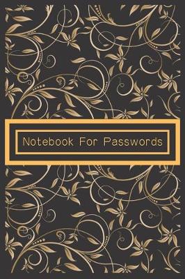 Book cover for Notebook For Passwords