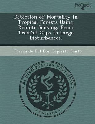 Book cover for Detection of Mortality in Tropical Forests Using Remote Sensing: From Treefall Gaps to Large Disturbances