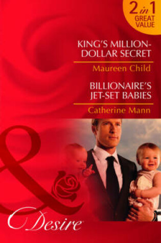 Cover of King's Million-Dollar Secret/ Billionaire's Jet-Set Babies