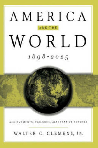 Cover of America and the World, 1898-2025