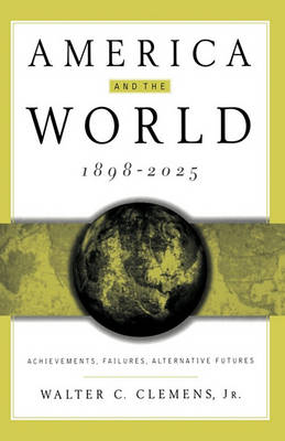 Book cover for America and the World, 1898-2025