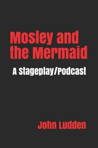 Cover of Mosley and the Mermaid