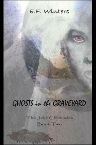 Cover of Ghosts in the Graveyard