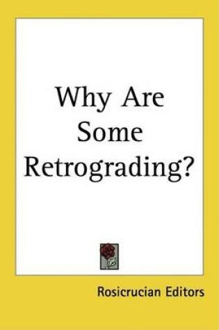 Cover of Why Are Some Retrograding?