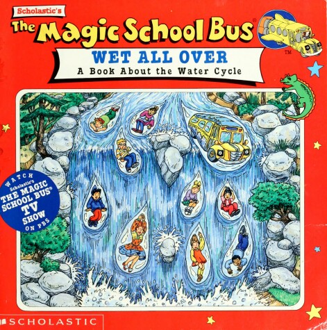 Book cover for Scholastic's the Magic School Bus Wet All over