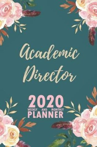 Cover of Academic Director 2020 Weekly and Monthly Planner