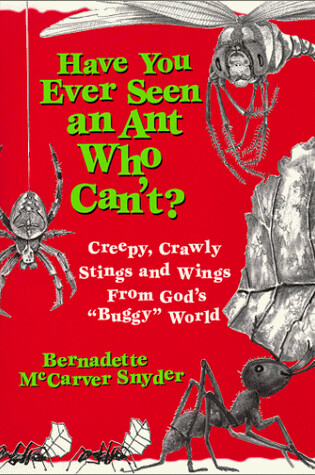 Cover of Have You Ever Seen an Ant Who Can't?