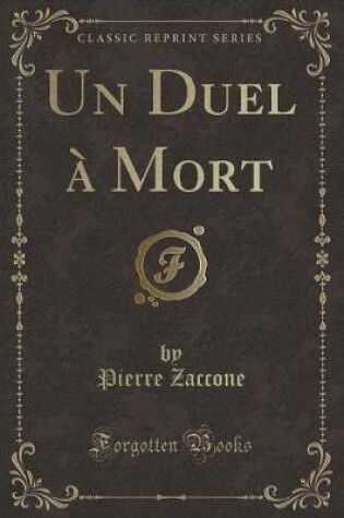 Cover of Un Duel À Mort (Classic Reprint)