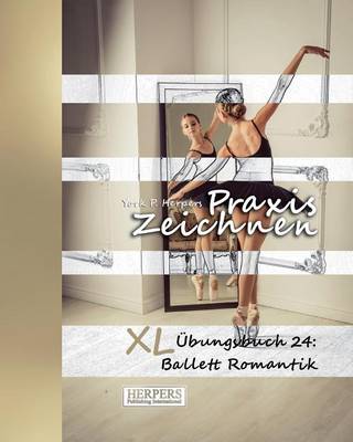 Cover of Praxis Zeichnen - XL Übungsbuch 24