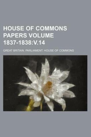 Cover of House of Commons Papers Volume 1837-1838