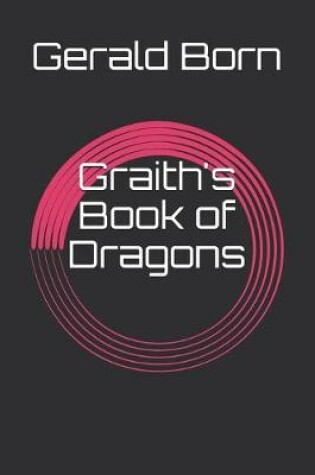 Cover of Graith's Book of Dragons
