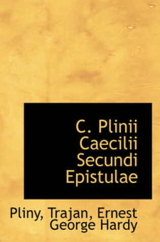 Cover of C. Plinii Caecilii Secundi Epistulae