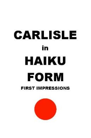 Cover of Carlisle in Haiku Form