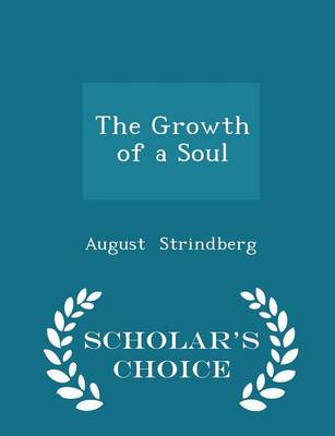 Book cover for The Growth of a Soul - Scholar's Choice Edition