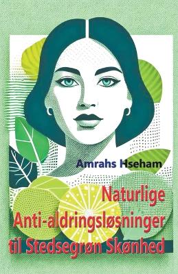 Book cover for Naturlige Anti-aldringsl�sninger til Stedsegr�n Sk�nhed