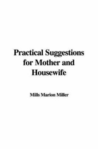 Cover of Practical Suggestions for Mother and Housewife