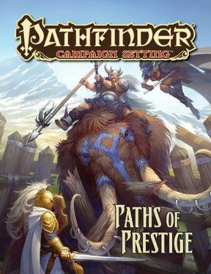 Book cover for Pathfinder Campaign Setting: Paths of Prestige