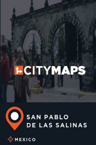 Cover of City Maps San Pablo de las Salinas Mexico