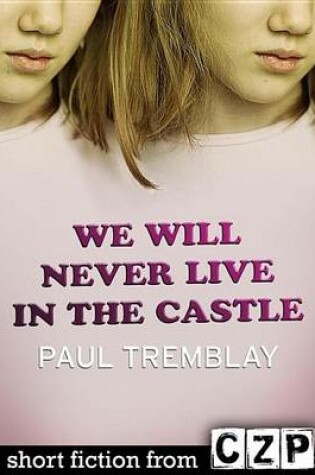 Cover of We Will Never Live in the Castle