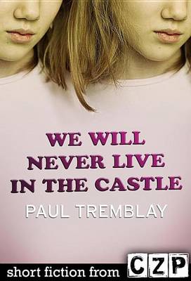 Book cover for We Will Never Live in the Castle