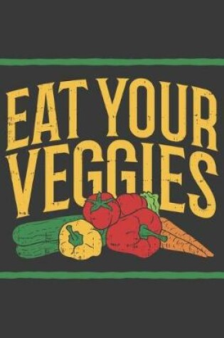 Cover of Eat Your Veggies