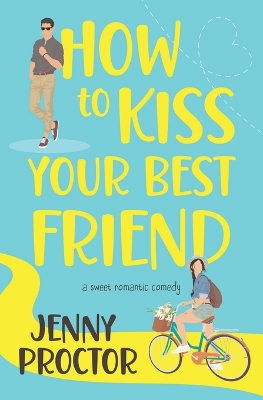 Book cover for How to Kiss Your Best Friend