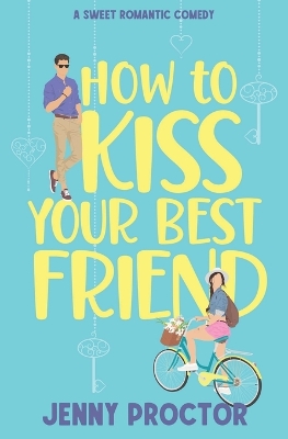 Book cover for How to Kiss Your Best Friend