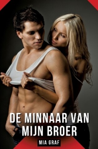 Cover of De minnaar van mijn broer