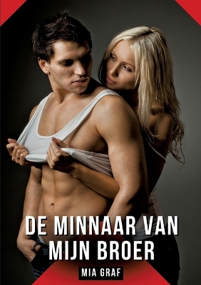 Cover of De minnaar van mijn broer