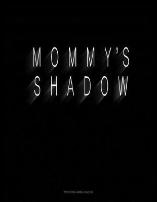 Book cover for Mommy's Shadow