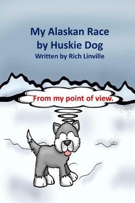 Book cover for My Alaskan Race by Huskie Dog