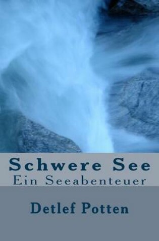 Cover of Schwere See