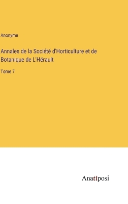 Book cover for Annales de la Société d'Horticulture et de Botanique de L'Hérault