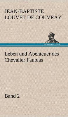 Book cover for Leben und Abenteuer des Chevalier Faublas - Band 2