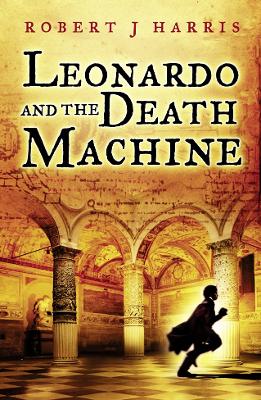 Book cover for Leonardo and the Death Machine