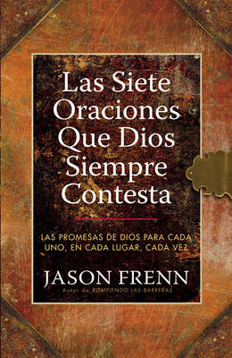 Book cover for Las Siete Oraciones Que Dios Siempre Contesta