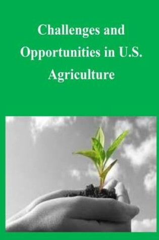 Cover of Challenges and Opportunities in U.S. Agriculture