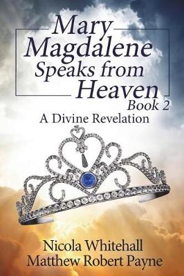 Cover of Mary Magdalene Speaks from Heaven Book 2