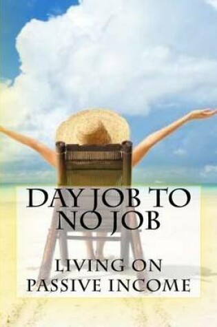 Cover of Day Job to No Job