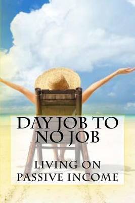 Book cover for Day Job to No Job