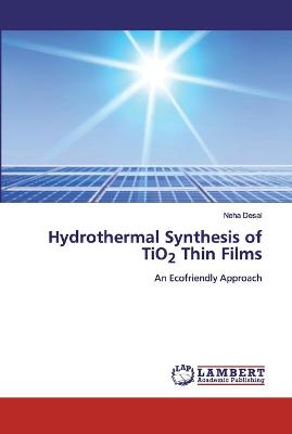 Book cover for Hydrothermal Synthesis of TiO2 Thin Films