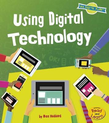 Book cover for Using Digital Technology (Our Digital Planet)