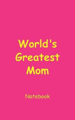 Book cover for World's Greatest Mom Notebook