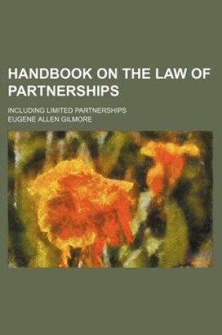 Cover of Handbook on the Law of Partnerships; Including Limited Partnerships