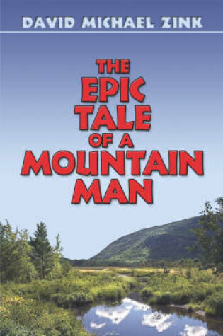 Cover of The Epic Tale of a Mountain Man