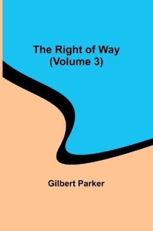 Cover of The Right of Way (Volume 3)