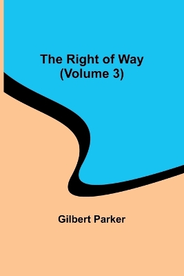 Book cover for The Right of Way (Volume 3)