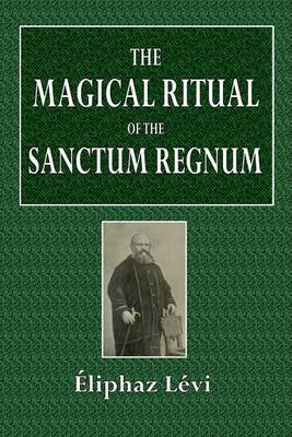 Book cover for The Magical Ritual of the Sanctum Regnum