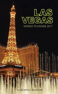 Book cover for Las Vegas Weekly Planner 2017
