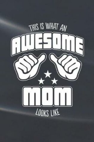 Cover of This is What an Awesome Mom Looks Like